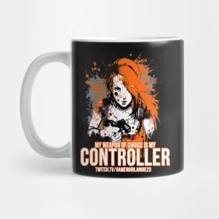 My weapon of choice is my controller Mug